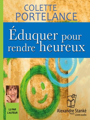cover image of Éduquer pour rendre heureux